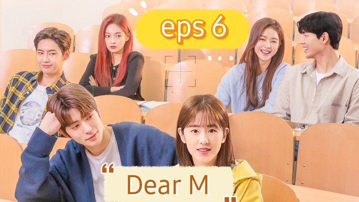 Dear M (2022) episode 6 sub indo