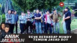 REVA BERHARAP MONDY TEMUIN JASAD BOY - ANAK JALANAN 712