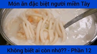 Hướng dẫn làm món ăn đặc biệt của người miền Tây #12