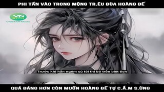 Review Truyện: Phi tần vào trong mộng tr.êu đùa hoàng đế quá đáng hơn còn muốn hoàng đế tự c.ắ.m