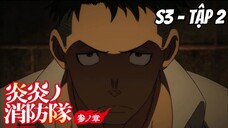 Enen no Shouboutai: San no Shou S3 - Tập 2 [Việt sub] | TBT Anime