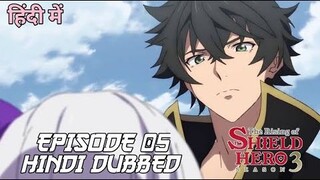 The Rising of The Shield Hero | Season 3 | Episode 05 | Hindi dubbed | EVIL DUBBERS01