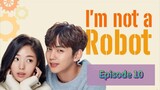 I'M NOT A R🤖BOT Episode 10 Tagalog Dubbed