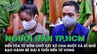 Quang Cảnh Phiên Tòa Xét Xử Mẹ Kế và Bố Ruột Hành Hạ Cháu Bé 8 Tuổi