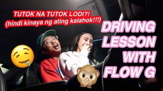 DRIVING LESSON WITH FLOW G (TUTOK NA TUTOK LODI?!)