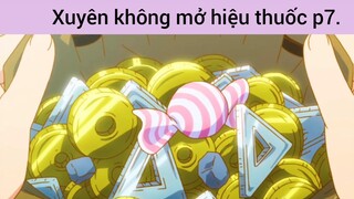 Review phim anime xuyên không mở hiệu thuốc p7