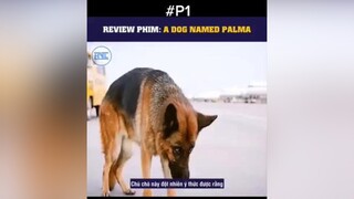 a dog named palmap1 xuhuongtiktok fyb foryou phim phimhay phimmoi phimhaymoinhat
