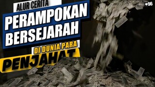 PERAMPOKAN YANG MENCETAK SEJARAH DI DUNIA PARA PENJAHAT | Alur Cerita Film