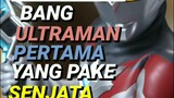 Ultraman Pertama Yang Pake Senjata
