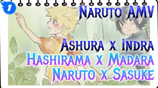 [Naruto AMV/ 3 Kehidupan] (Ashura x Indra/ Hashirama x Madara / Naruto x Sasuke)_1
