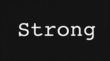 Strong | Story Wa 30 Detik