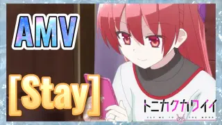 [Stay] AMV