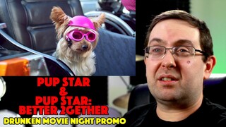 REACTION! Pup Star & Pup Star: Better 2gether - DRUNKEN MOVIE NIGHT Promo