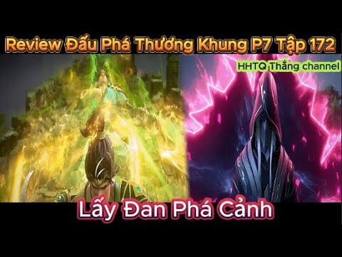 Đấu Phá Thương Khung Phần 7 Tập 172 Engsub Thuyết Minh|Battle Through the Heavens|HHTQ Thang channel