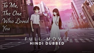 To me the one who loved you _ Full Movie Hindi Dubbed _ Full Anime Movie In Hind