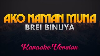 Brei Binuya - Ako Naman Muna (Idol Philippines 2022) Karaoke Version