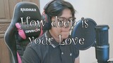 SONG COVER: How deep is your love - Bee Gees