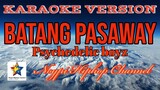 Batang Pasaway | Karaoke Version | Psychedelic boyz