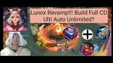 Lunox Revamp!!! Eksperimen Build Full CD!Ulti Ga Abis-abis?