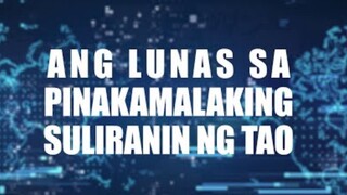 Ang Lunas sa Pinakamalaking Suliranin ng Tao | Reconnect