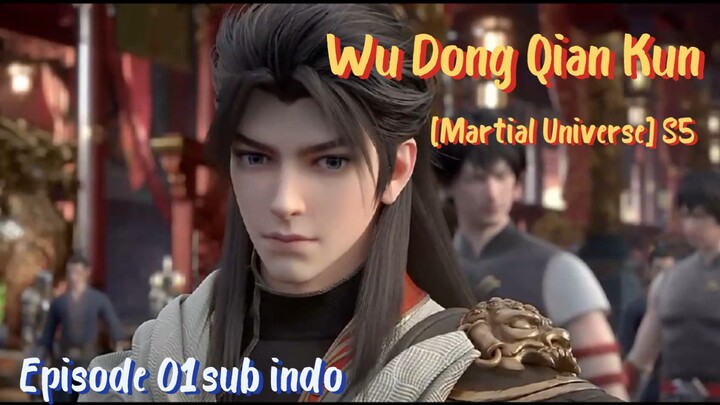 Wu Dong Qian Kun [Martial Universe] S5 Episode 01 Sub Indonesia