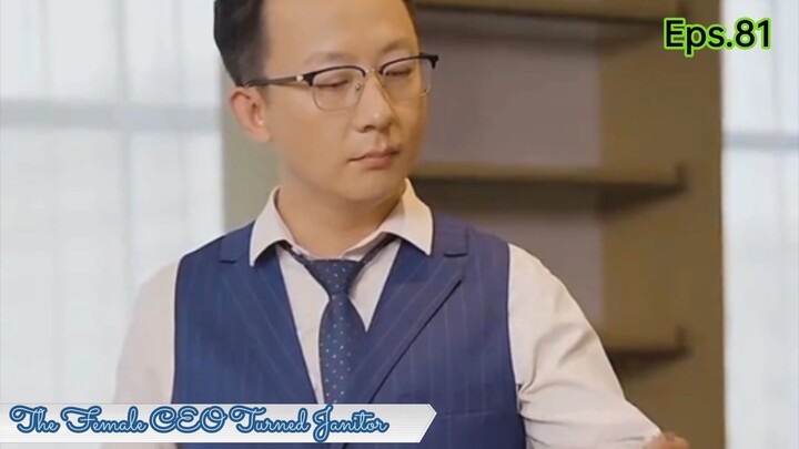 The Female CEO Turned Janitor Eps.81