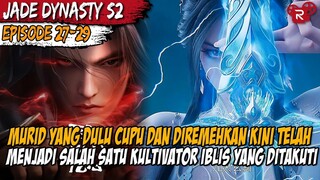 Alur Cerita Donghua Jade Dynasty Full Season 2 - MURID CUPU YANG KINI MENJADI SANGAT OVERPOWER