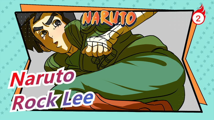 [Naruto/Hoành tráng/Cảm động] Rock Lee--- Thiên tài chăm chỉ_2
