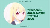 Menemukan Tujuan Dan Cinta || Review Anime The Foolish Angel Dances With The Devil
