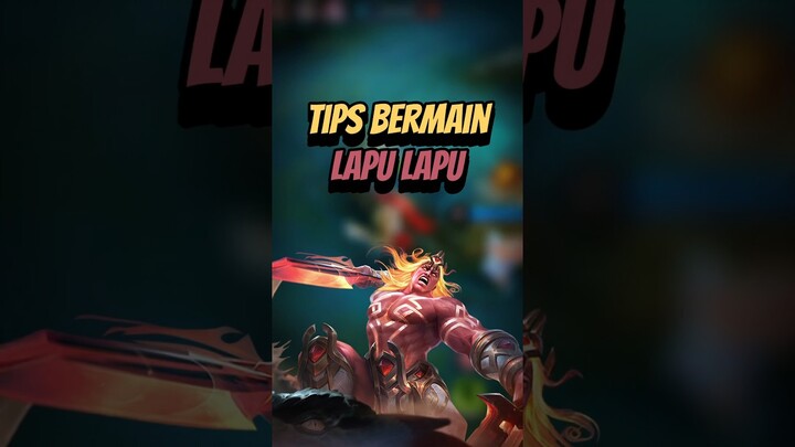 Tips bermain lapu-lapu yang wajib kalian tau #mlbbcreatorcamp #mlbb #mobilelegends