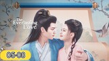 🇨🇳 The Everlasting Love (2023) Mini Drama Episode 5-8 (Eng Sub)