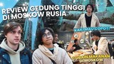 NIAT KE GEDUNG TINGGI MOSKOW RUSIA - MALAH TERSESAT