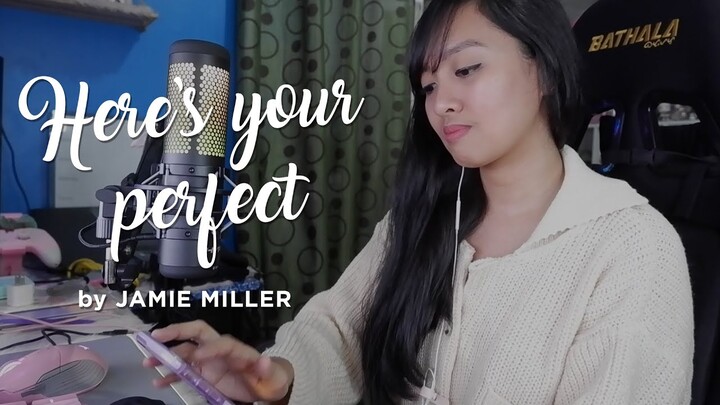Here's your perfect by Jamie Miller COVER by Angel