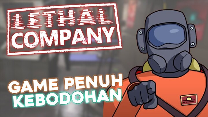 LETHAL COMPANY INDONESIA - GAME PENUH KEBODOHAN