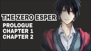 MC OP DARI INDO MASUK KE AKADEMI ESPER | THE ZERO ESPER PROLOG, CH 1, CH 2 [REMAKE]