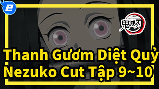 Tập 9~10 Nezuko Cut |  Thanh Gươm Diệt Quỷ_2