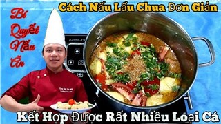 Công thức " Nấu Lẩu Chua Đa Năng || Chuẩn vị Nhà Hàng