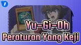 [Yu-Gi-Oh!] Peraturan Yang Keji_1