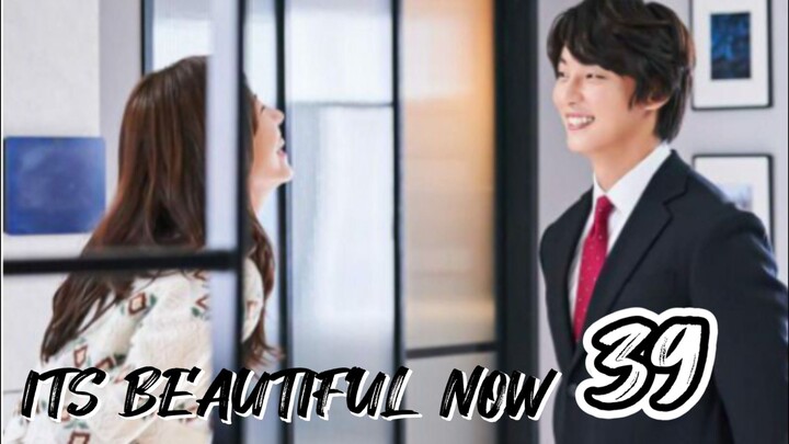 󾓮 현재는 아름다워 IT'S BEAUTIFUL NOW EP 39 ENG SUB