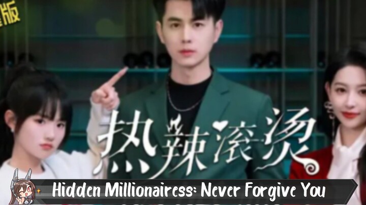 Hidden Millionairess: Never Forgive You Full Episode(eng.sub)#ceo #minicdrama #miniseries