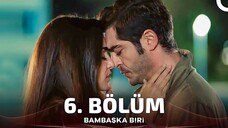 Bambaşka Biri (Outra Pessoa) | EPISÓDIO 6