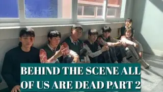 Behind the scene All of Us Are Dead Part 2 , Korean Zombie Netflix