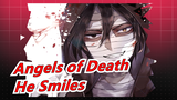 [Angels of Death] He Smiles Like An Angel Who's 186cm Tall