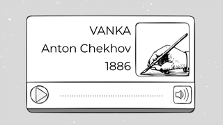 Truyện đọc: Vanka - Anton Chekhov (giọng nữ)