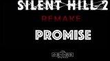 A "Promise", commemorating the remake of Silent Hill 2 after 21 years.