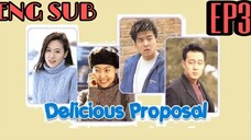 DELICIOUS PROPOSAL EPISODE 3 ENG SUB