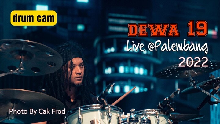 KAMULAH SATU SATUNYA - DEWA 19 - DRUM CAM [PALEMBANG]
