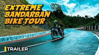 বান্দরবন টুর | Extreme Bandarban Bike Tour | Trailer | Yamaha R15 V3 & Honda CBR | Mirza Anik