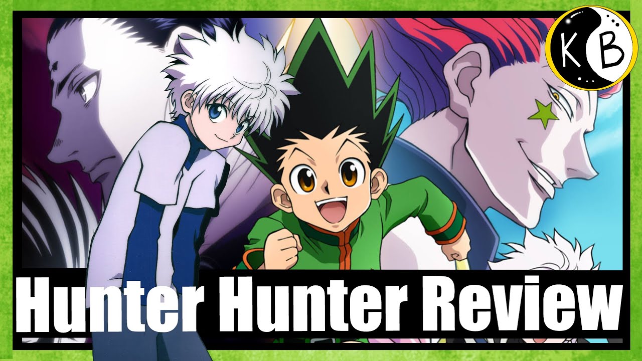 REVIEW: Hunter x Hunter (2011)! 