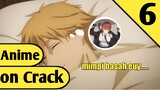 Anime on crack Indonesia | ADMIN SUKA MIMPI BASAH 💧💧